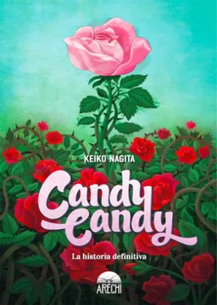 CANDY CANDY: LA HISTORIA DEFINITIVA (Novela Tapa Dura)