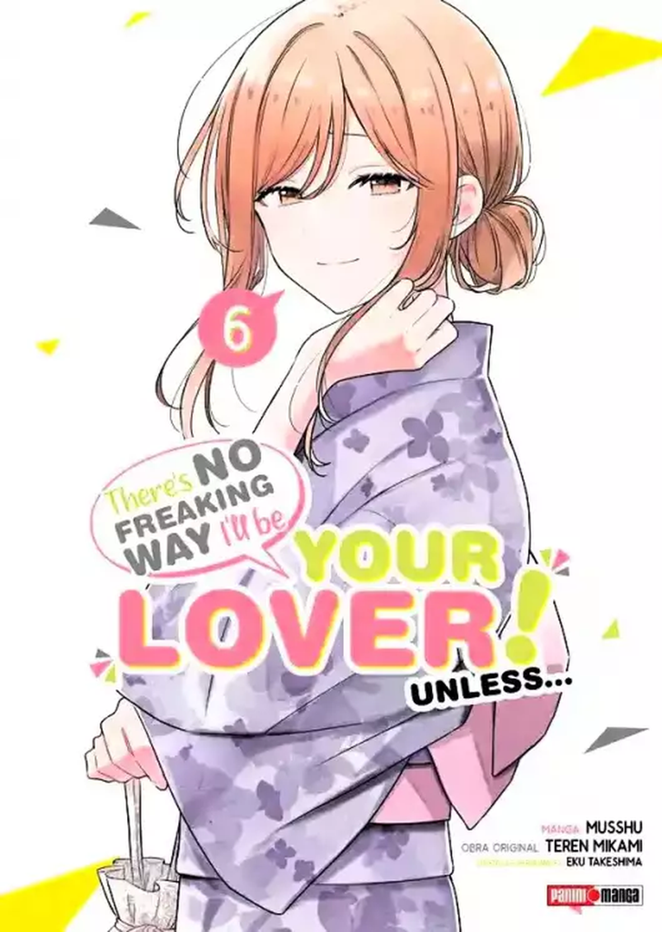 THERE´S NO FREAKING WAY I´LL BE YOUR LOVER! UNLESS… 06