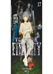To Your Eternity 17